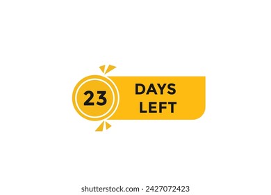 23 days left countdown to go one time,  background template 23 days left, countdown sticker left banner business,sale, label button,