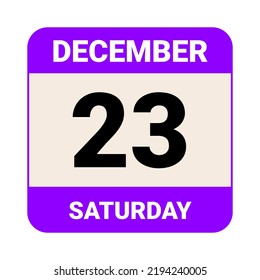 23 December, Saturday. Date template. Useful design for calendar or event promotion. Vector illustration EPS 10 File.  