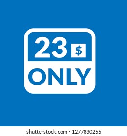 23 dollars only - emblem, label, badge,sticker, logo.Designed for your web site design, logo, app, UI - Vektor 