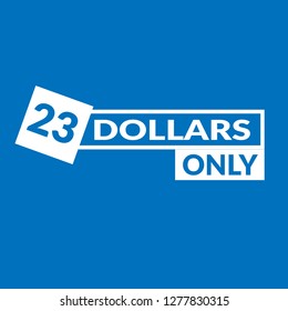 23 dollars only - emblem, label, badge,sticker, logo.Designed for your web site design, logo, app, UI - Vektor 