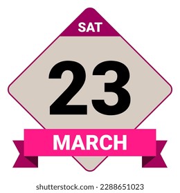 23 March, Saturday. Date template. Useful design for calendar or event promotion. Vector illustration EPS 10 File. Isolated on white background. 