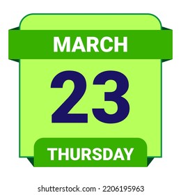 23 March, Thursday. Date template. Useful design for calendar or event promotion. Vector illustration EPS 10 File. Isolated on white background.