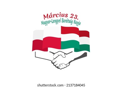 Március 23. A Magyar–Lengyel Barátság Napja (translation: March 23 Hungarian-Polish Friendship Day) vector illustration.  Suitable for greeting card, poster and banner.