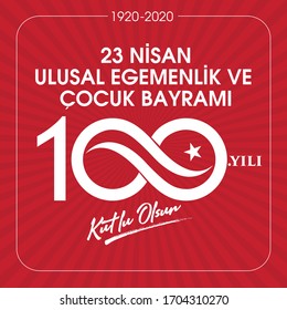 (23 Nisan Ulusal Egemenlik ve Cocuk Bayrami, 100.yili Kutlu Olsun. Kutlama Tebrik Karti) 100th Year. 23 April, National Sovereignty and Children’s Day Turkey celebration card. vector illustration.