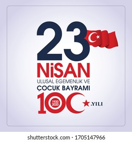 (23 Nisan Ulusal Egemenlik ve Cocuk Bayrami, 100.yili Kutlu Olsun. Kutlama Tebrik Karti) 100th Year. 23 April, National Sovereignty and Children’s Day Turkey celebration card. vector illustration.