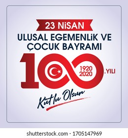 (23 Nisan Ulusal Egemenlik ve Cocuk Bayrami, 100.yili Kutlu Olsun. Kutlama Tebrik Karti) 100th Year. 23 April, National Sovereignty and Children’s Day Turkey celebration card. vector illustration.