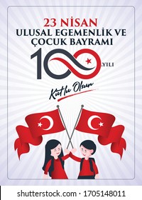 (23 Nisan Ulusal Egemenlik ve Cocuk Bayrami, 100.yili Kutlu Olsun. Kutlama Tebrik Karti) 100th Year. 23 April, National Sovereignty and Children’s Day Turkey celebration card. vector illustration.