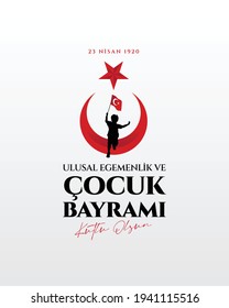 23 Nisan Ulusal Egemenlik ve Çocuk Bayramı translation:April 23 National Sovereignty and Children's Day