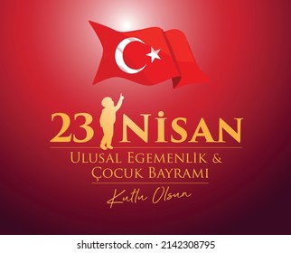23 Nisan Ulusal Egemenlik ve Çocuk Bayramı Kutlu Olsun
translation: April 23 national sovereignty and children's day