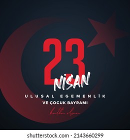 (23 Nisan Ulusal Egemenlik ve Cocuk Bayrami). 23 April, National Sovereignty and Children’s Day Turkey celebration post.