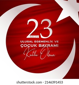 23 Nisan Ulusal Egemenlik ve Çocuk Bayramı, English Translated: April 23 National Sovereignty and Children's Day.