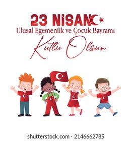 23 Nisan Ulusal Egemenlik ve Çocuk Bayramı Kutlu Olsun, Bayrak ve Ay Yıldızlı Übersetzung: "Glücklicher 23. April Nationalstaatlichkeit und Kindertag"