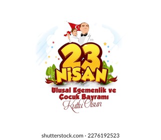 23 nisan ulusal egemenlik ve cocuk bayramı kutlu olsun. Atatürk ve cocuk dizimi. 23. April, National Souveränty and Children's Day Card. Türkischer Text: 23. April, Staatliche Souveränität und Kindertag