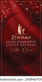 23 nisan ulusal egemenlik ve çocuk bayramı kutlu olsun. English Translation: Happy April 23 National Sovereignty and Children's Day. 