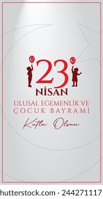 23 nisan ulusal egemenlik ve çocuk bayramı kutlu olsun. English Translation: Happy April 23 National Sovereignty and Children's Day. 