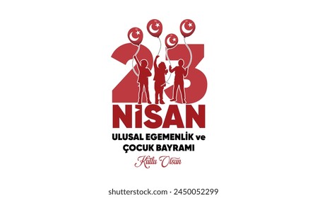 23 nisan ulusal egemenlik ve çocuk bayramı kutlu olsun.
Balon tutan uçuran çocuklar. Children holding crescent and star balloons. Translation: Happy April 23 National Sovereignty and Children's Day.