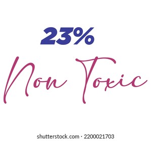 23% Non Toxic Label Sign for product vector art illustration with stylish font and Red Blue color