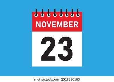 23 November. 23th november  professional modern exclusive daily calendar design. Meeting schedule flat icon icon design. White and red color  paper. White, black color text. Vector illustration eps.
