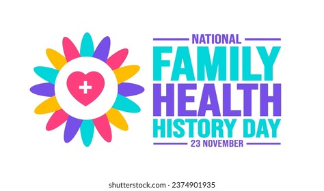 23 November is National Family Health History Day background template. Holiday concept. background, banner, placard, card, and poster design template with text inscription and standard color. vector