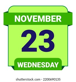 23 November, Wednesday. Date template. Useful design for calendar or event promotion. Vector illustration EPS 10 File. 