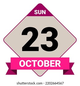 23 October, Sunday. Date template. Useful design for calendar or event promotion. Vector illustration EPS 10 File. 