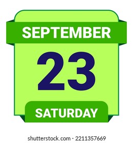 23 September, Saturday. Date template. Useful design for calendar or event promotion. Vector illustration EPS 10 File. Isolated on white background.