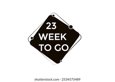 23 week to go, icon, stile, timer, countdown, clock, time,  background, template, 23 week to go countdown, sticker, left banner, business, sale, label button
