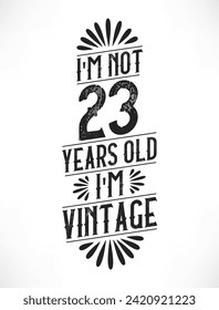 23 years vintage birthday. 23rd birthday vintage tshirt design.