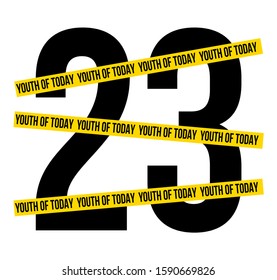 "23 Youth of today" writing typography, tee shirt graphics,Black and white slogan.t-shirt printing.Can be used on t-shirts, hoodies, mugs, posters and any other merchandise.