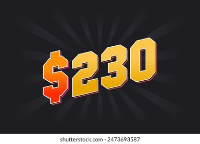 230 Dollar American Money vector text symbol. $230 USD United States Dollar stock vector