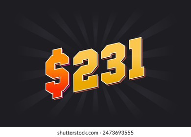 231 Dollar American Money vector text symbol. $231 USD United States Dollar stock vector