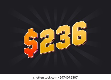 236 Dollar American Money vector text symbol. $236 USD United States Dollar stock vector