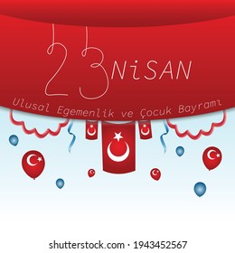 23Nisan Ulusal Egemenlik ve Çocuk Bayramı Kutlu olsun (Translate:Happy April 23 Turkish National Sovereignty and Children's Day).April 23 Turkish national Ataturk festival banner,Card,poster desing