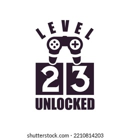 23rd Birthday for Gaming lovers Level 23 Unlocked