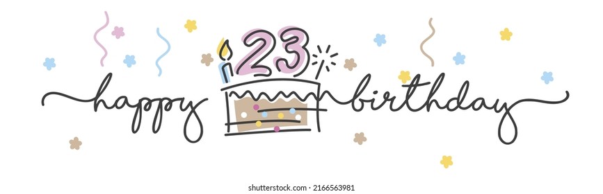 23rd Birthday handwritten typography lettering Greeting card with colorful big cake, number, candle and confetti