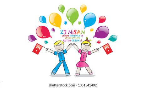 23th April National Sovereignty and Children's Day. Ataturk in April 23 1920, the feast where all the children as a gift. 
translate: Turkish 23th April National Sovereignty and Children's Day.