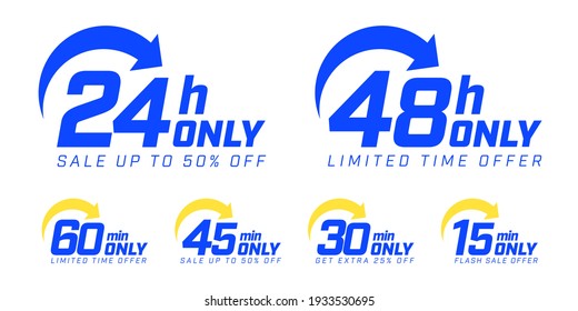 24 and 48 hour, 60, 45, 30, 15 min only arrow badge template. Limited time offer for get extra flash sale up to 50 or 25 percent off vector illustration isolated on white background