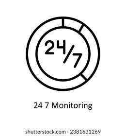 24 7 Monitoring vector outline Design illustration. Symbol on White background EPS 10 File 