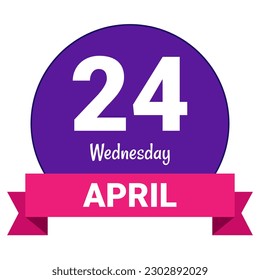 24 April, Wednesday. Date template. Useful design for calendar or event promotion. Vector illustration EPS 10 File. Isolated on white background. 
