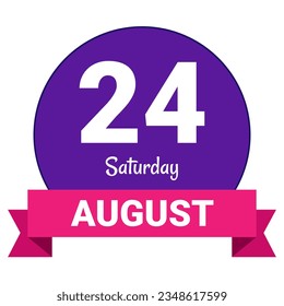 24 August, Saturday. Date template. Useful design for calendar or event promotion. Vector illustration EPS 10 File. Isolated on white background. 