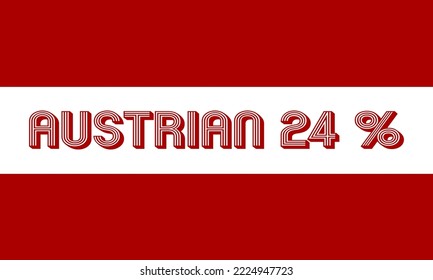 
24% Austrian sign label vector illustration with stylish font.  White and red background. Banner template design for social media.