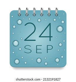 24 day of month. September. Calendar daily icon. Date day week Sunday, Monday, Tuesday, Wednesday, Thursday, Friday, Saturday. Dark Blue text. Cut paper. Water drop dew raindrops. Vector illustration.