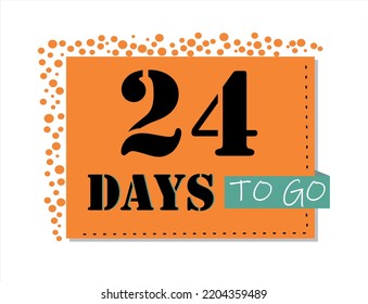 24 days to go. Vector art in orange and black, with green accents. Reminder, banner isolated on white background.