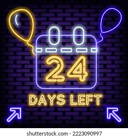 24 Days Left Neon signboards. Glowing with colorful neon light. Night advensing. Design element. Vector Illustration