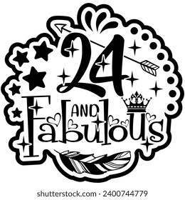 24 and fabulous black vector graphic design