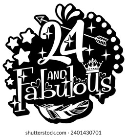 24 and fabulous black vector graphic design and cut file