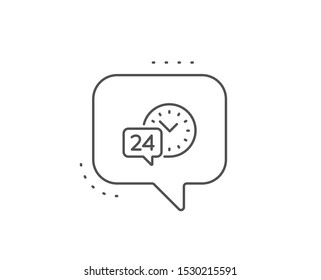 24 hour time service line icon. Chat bubble design. Call support sign. Feedback chat symbol. Outline concept. Thin line 24h service icon. Vector