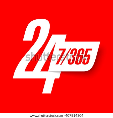 24 hours 7 days a week and 365 days a year sign vector illustration