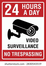 24 Hours a Day Video Surveillance CCTV Security Camera No Trespassing Warning Sign