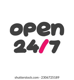 24 hours flat. Hanging sign with text Open 24 7 hours